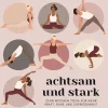 Yogazubehör|Sachbücher * Stiebner Achtsam und stark