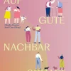 Ratgeber * Christian Brandstätter Verlag Auf gute Nachbarschaft!