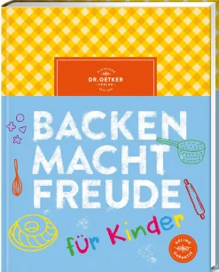 Kochen & Backen|Kinderbücher * Dr. Oetker - ein Verlag der Edel Verlagsgruppe Backen macht Freude für Kinder