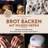 Kochen & Backen * Ulmer Verlag Brot backen mit wilden Hefen