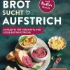 Kochen & Backen|Ratgeber * Ulmer Verlag Brot sucht Aufstrich