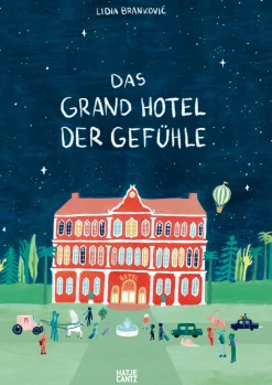 Kinderbücher|Ratgeber * Hatje Cantz Verlag Das Grand Hotel der Gefühle