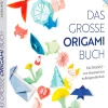 Ratgeber|Schreiben & Basteln * Christophorus (Verlag) Das große Origami Buch - Faltkunst