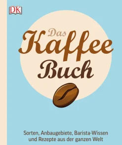 Sachbücher * Dorling Kindersley Verlag Das Kaffee Buch