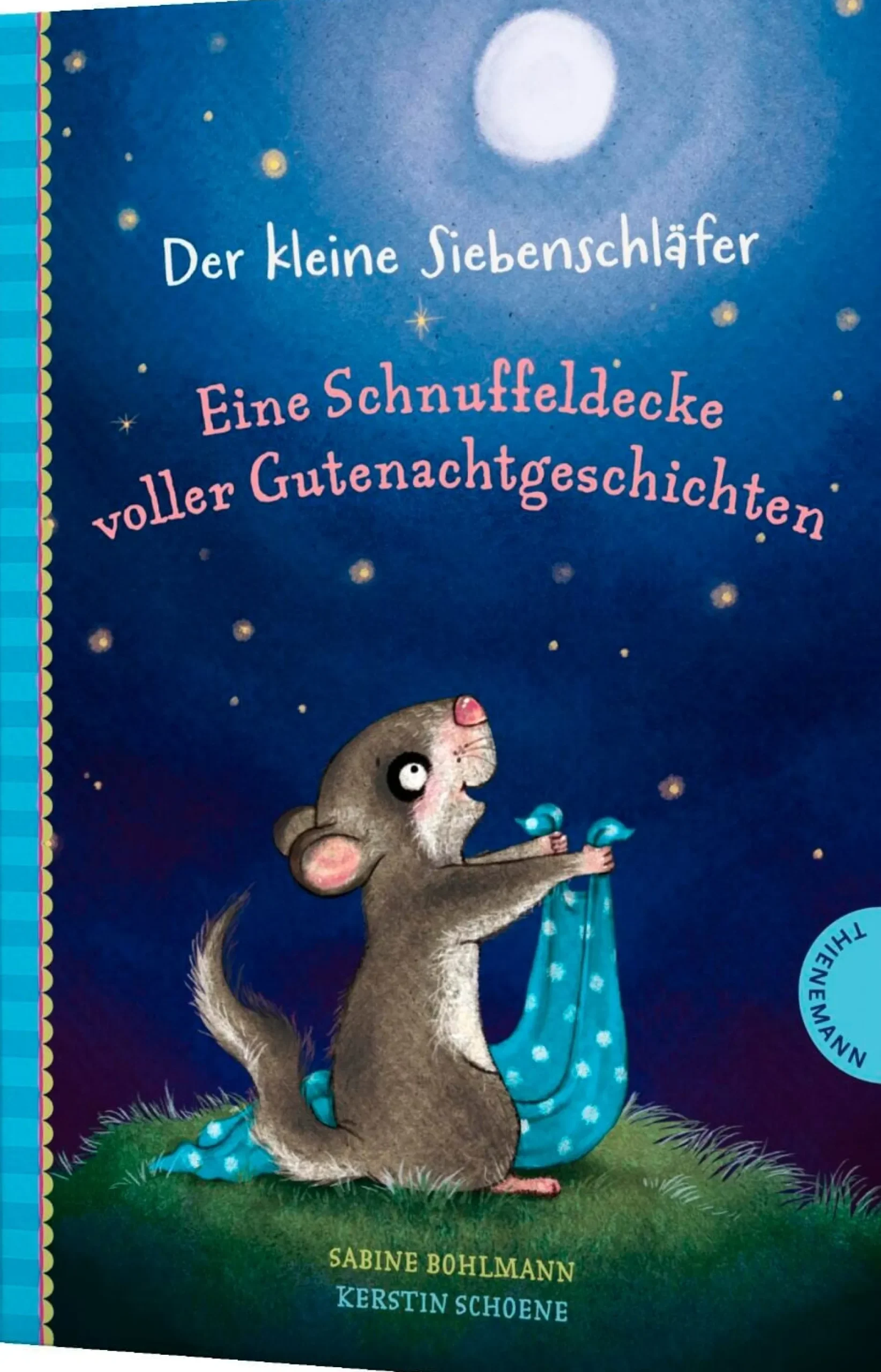 Kinderbücher|Kinderbücher * Thienemann-Esslinger Verlag Der kleine Siebenschläfer: Eine Schnuffeldecke voller Gutenachtgeschichten