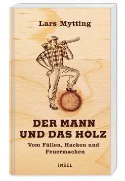 Garten & Natur|Sachbücher * Insel Verlag Der Mann und das Holz