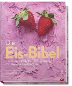 Kochen & Backen|Sachbücher * Christian Verlag Die Eis-Bibel