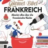 Kochen & Backen * Christian Die Gourmet-Bibel Frankreich