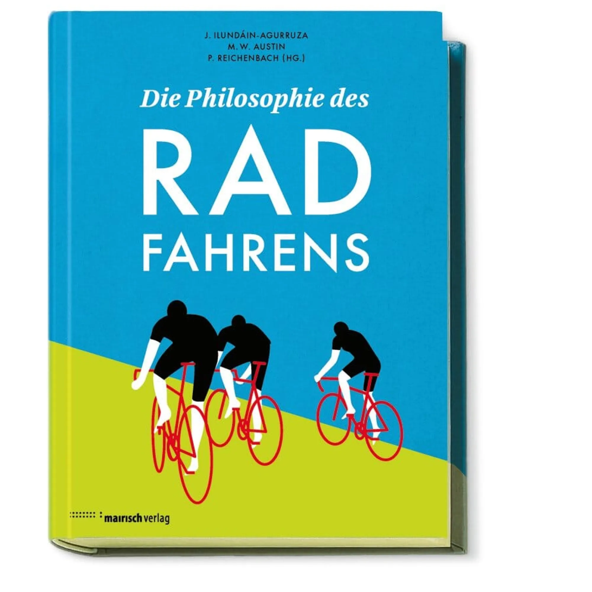 Sonstiges * Mairisch Verlag Die Philosophie des Radfahrens