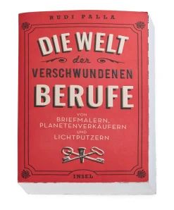 Sachbücher * Insel Verlag Die Welt der verschwundenen Berufe