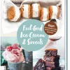 Kochen & Backen * ZS - ein Verlag der Edel Verlagsgruppe Feel Good Ice Cream & Sweets