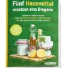 Ratgeber * smarticular Fünf Hausmittel ersetzen eine Drogerie