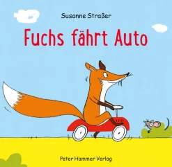 Kinderbücher|Kinderbücher * Peter Hammer Verlag Fuchs fährt Auto