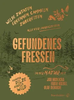 Kochen & Backen * Christian Brandstätter Verlag Gefundenes Fressen