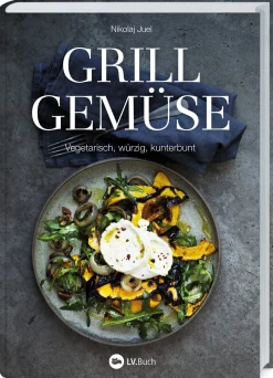 Garten & Natur|Kochen & Backen * Landwirtschaftsverlag Grillgemüse