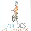 Sonstiges * Verlag C H Beck Lob des Fahrrads