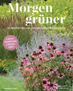 Garten & Natur|Ratgeber * Prestel Verlag Morgen grüner