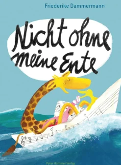 Kinderbücher|Kinderbücher * Peter Hammer Verlag Nicht ohne meine Ente