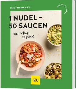Kochen & Backen|Ratgeber * Gräfe und Unzer Verlag 1 Nudel – 50 Saucen