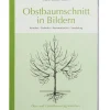 Garten & Natur|Sachbücher * Obst-und Gartenbauverlag Obstbaumschnitt in Bildern