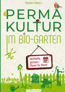 Garten & Natur|Ratgeber * smarticular Permakultur im Bio-Garten