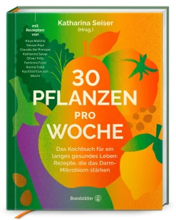 Kochen & Backen|Ratgeber * Christian Brandstätter Verlag 30 Pflanzen pro Woche