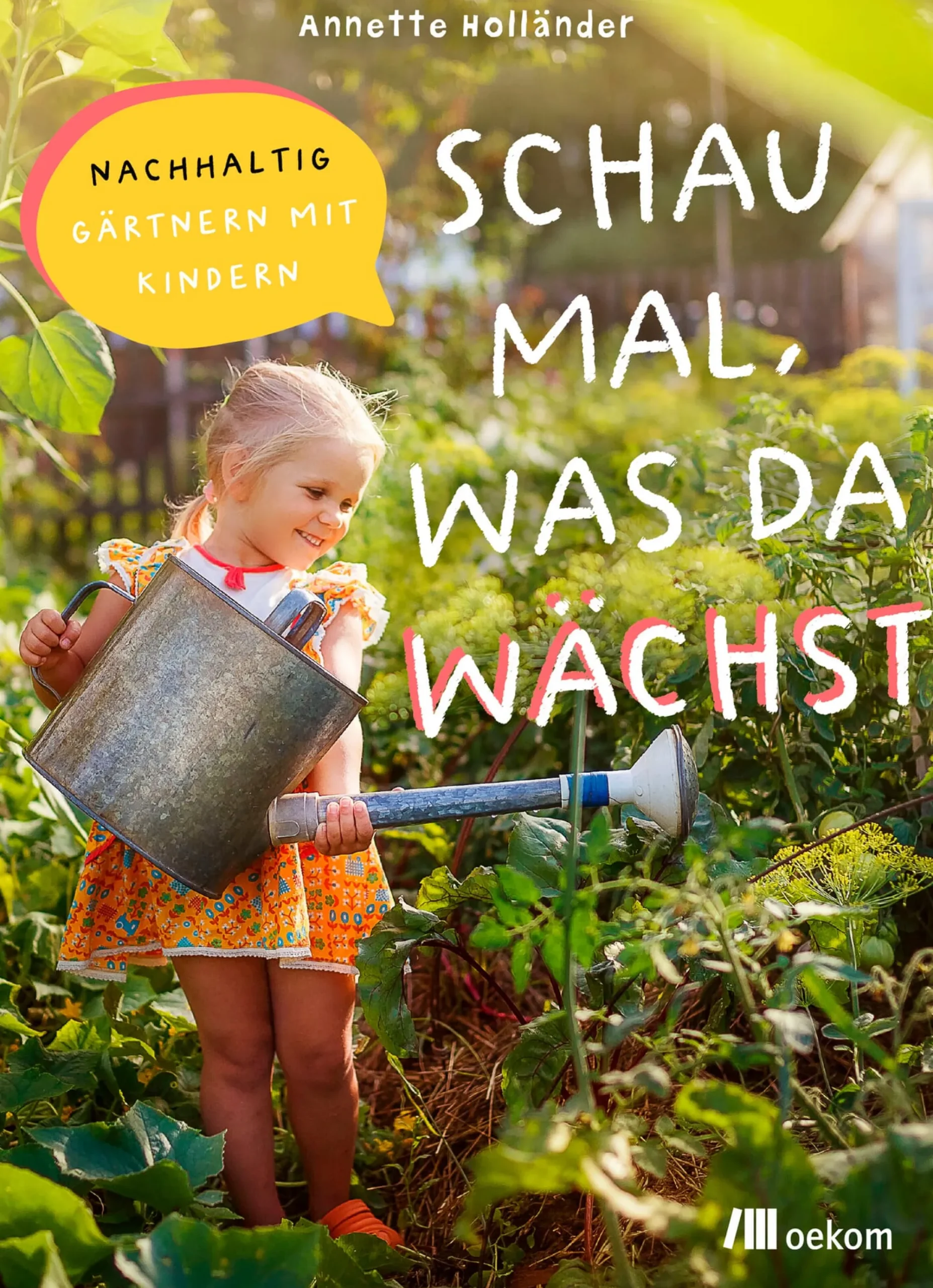 Garten & Natur|Ratgeber * Oekom Verlag Schau mal, was da wächst