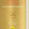 Kochen & Backen|Ratgeber * Gräfe und Unzer Verlag Seelenfutter! Das Goldene von GU - Koch dich glücklich und zufrieden