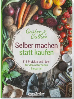 Garten & Natur|Gartenbücher * smarticular Selber machen statt kaufen – Garten & Balkon