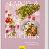 Kochen & Backen|Ratgeber * Gräfe und Unzer Verlag Spargel & Erdbeeren