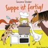 Kinderbücher|Kinderbücher * Peter Hammer Verlag Suppe ist fertig!