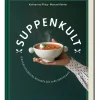 Kochen & Backen|Ratgeber * ars vivendi verlag Suppenkult