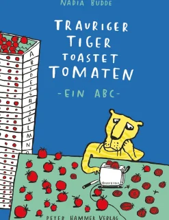 Kinderbücher|Kinderbücher * Peter Hammer Verlag Trauriger Tiger toastet Tomaten