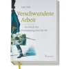 Sachbücher * Christian Brandstätter Verlag Verschwundene Arbeit
