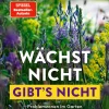 Garten & Natur|Ratgeber * Ulmer Verlag Wächst nicht gibt's nicht