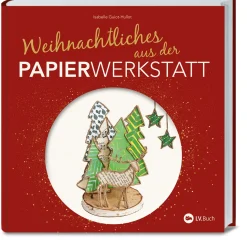 Kinderbücher|Kinderbücher * Landwirtschaftsverlag Weihnachtliches aus der Papierwerkstatt