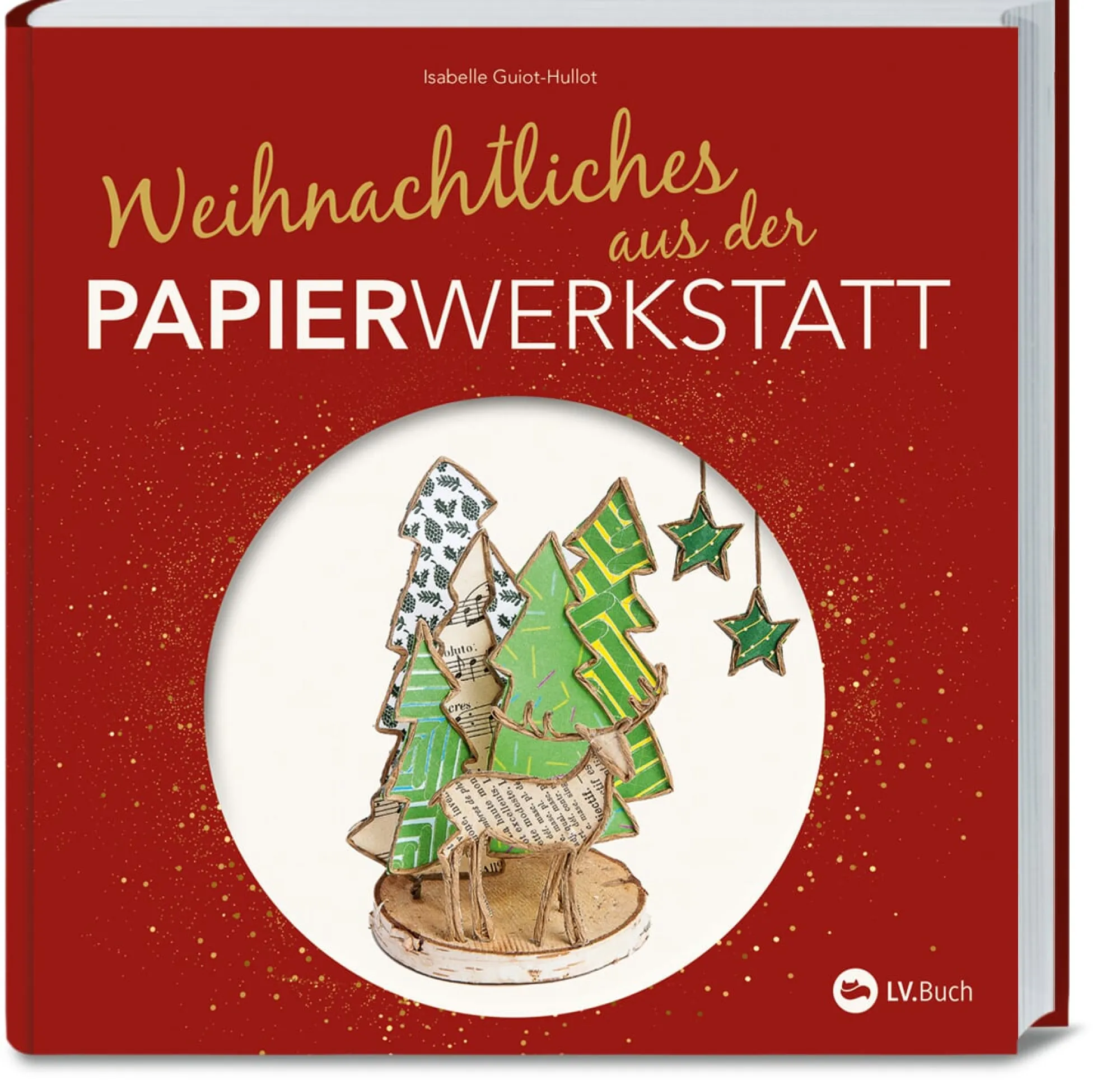 Kinderbücher|Kinderbücher * Landwirtschaftsverlag Weihnachtliches aus der Papierwerkstatt