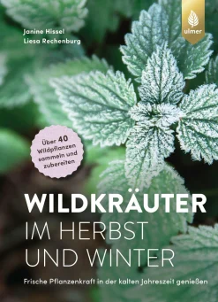 Garten & Natur|Ratgeber * Ulmer Verlag Wildkräuter im Herbst und Winter
