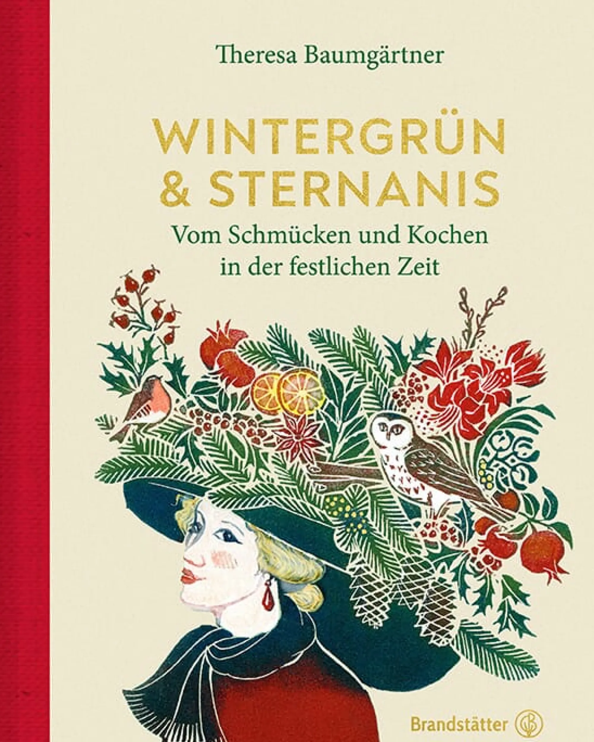 Kochen & Backen|Ratgeber * Christian Brandstätter Verlag Wintergrün & Sternanis