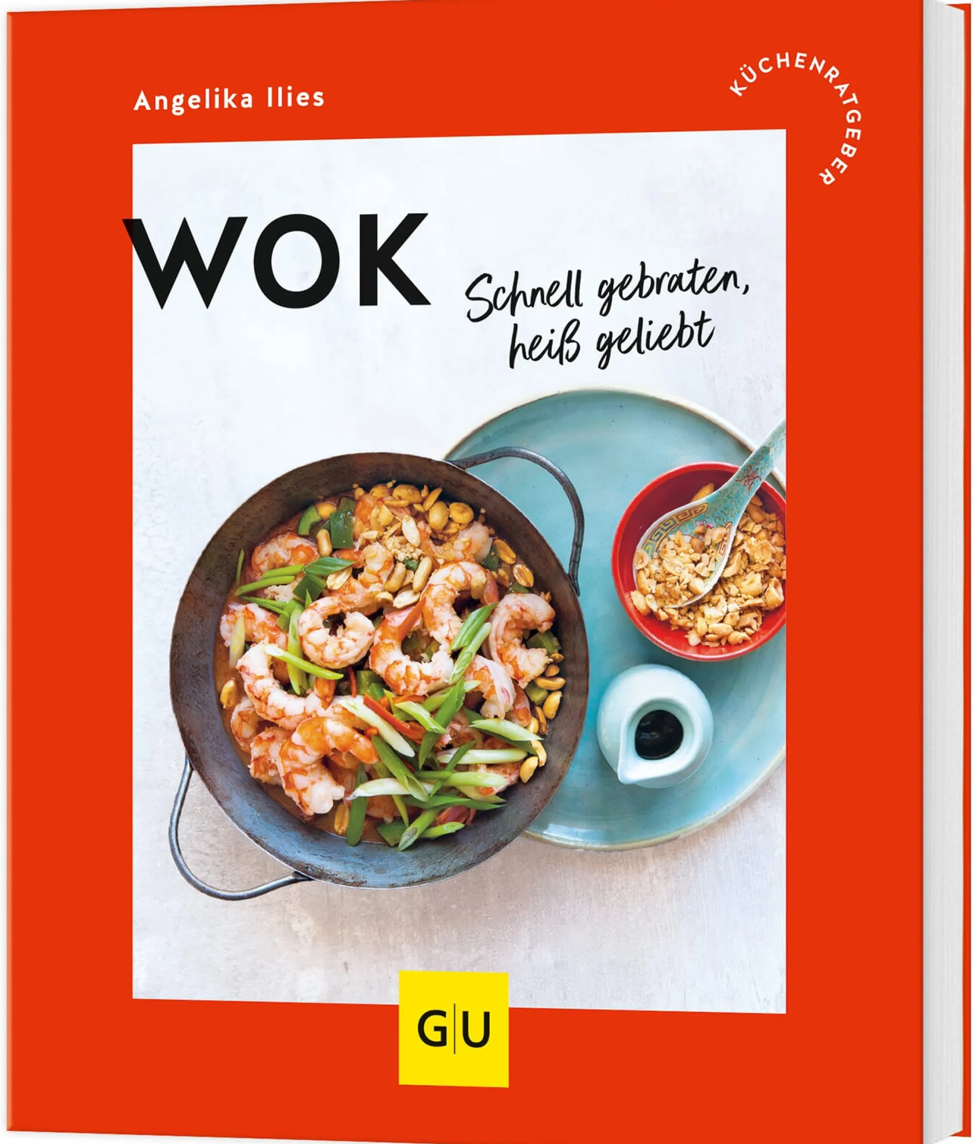 Kochen & Backen|Ratgeber * Gräfe und Unzer Verlag Wok - Schnell gebraten, heiß geliebt